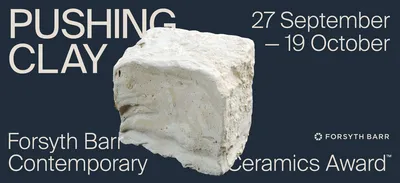 Pushing Clay | Forsyth Barr Ceramics Award Exhibition